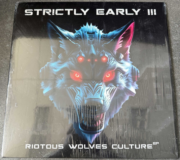 Strictly Early III — Riotous Wolves Culture EP